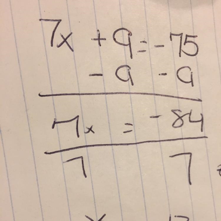 Solve for x 7x+9=− 75-example-1