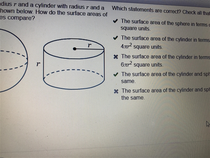 Which statements are correct? Check all that apply. A sphere with radius r and a cylinder-example-1