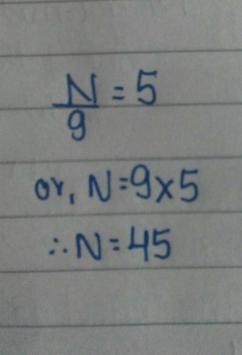 What is the answer toN/9 = 5 answer to n/9 = 5-example-1