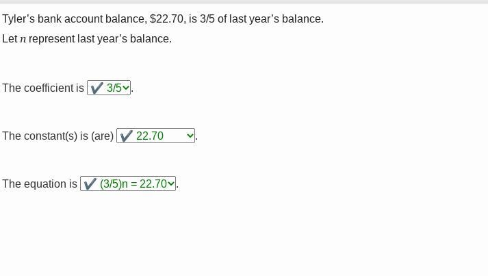 Tyler's bank account balance, $22.70, is 3/5 of last year's balance. Let n represent-example-1