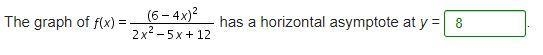 The graph of F(X)= (6-4X)^2/2X^2-5X+12 HAS A HORIZONTAL ASYMPTOTE AT Y=-example-1
