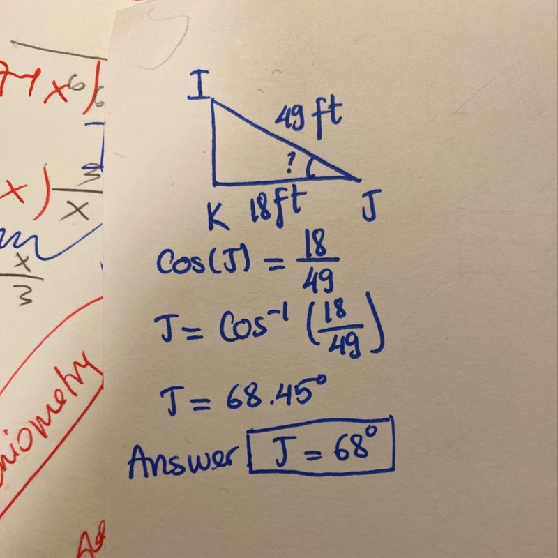 In ΔIJK, the measure of ∠K=90°, IJ = 49 feet, and JK = 18 feet. Find the measure of-example-1