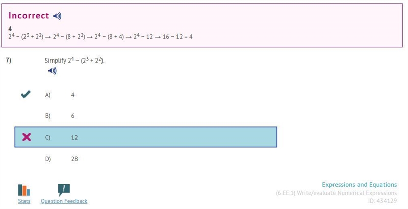 Simplify 24 − 23 + (22). A) 4 B) 6 C) 12 D) 28-example-1