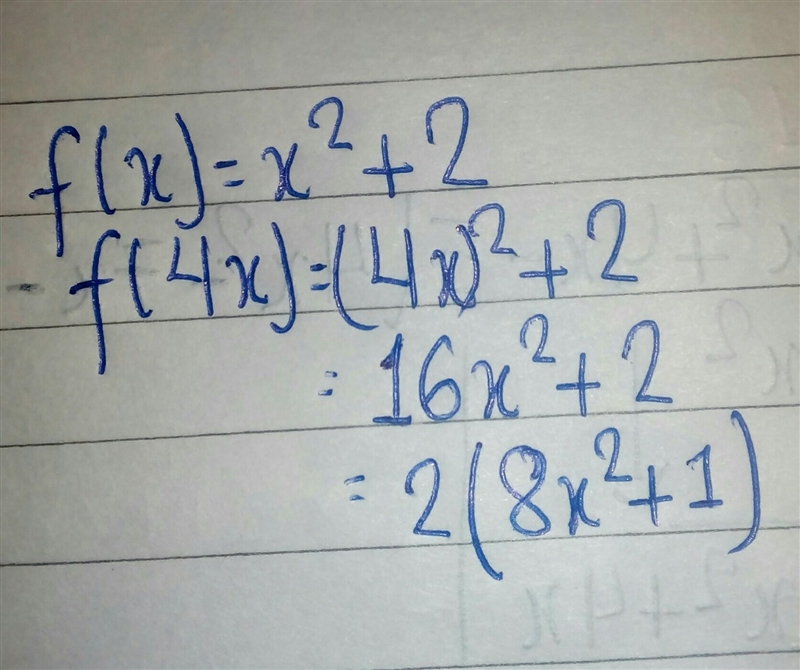 F(x)=x^2+2 find f(4x)-example-1