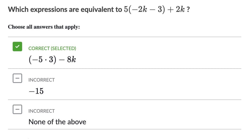 Which expressions are equivalent to 5(-2k-3)+2k5(−2k−3)+2k5, left parenthesis, minus-example-1