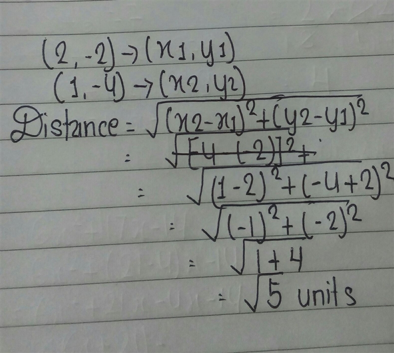 (2,-2) to (1,-4) find lengths using the distance formula ?-example-1