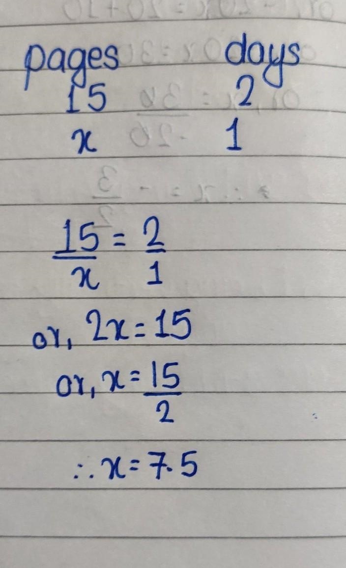 Mark reads 15 pages in 2 days how much can he read in 1 day?-example-1