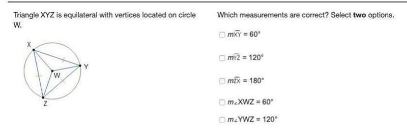 Triangle XYZ is equilateral with vertices located on circle W. Circle W is shown. Line-example-1