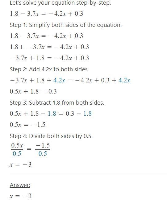 What is the value of x in the equation 1.8 minus 3.7 x = negative 4.2 x + 0.3?-example-1