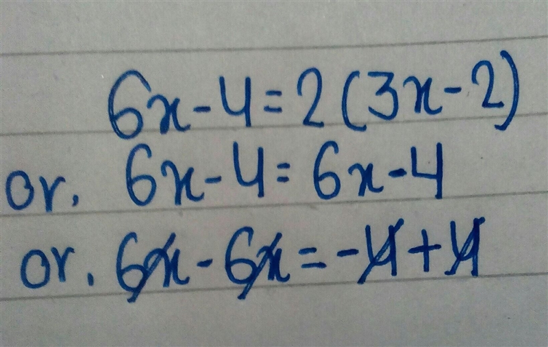 6x−4=2(3x−2) x = ___ (type your answer as a number, "no solution" or &quot-example-1