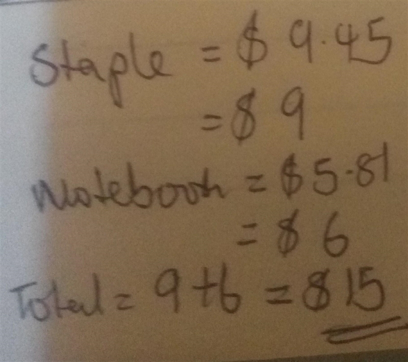 PLEASE HELP ME GUYS. Marshall wants to buy schools supplies. To estimate the total-example-1