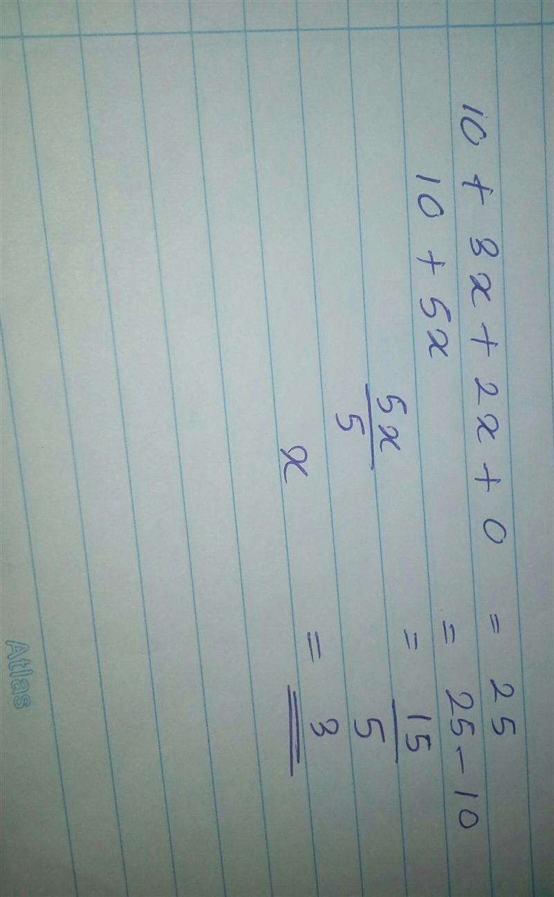 10+ 3x + 2(x + 0) = 25-example-1