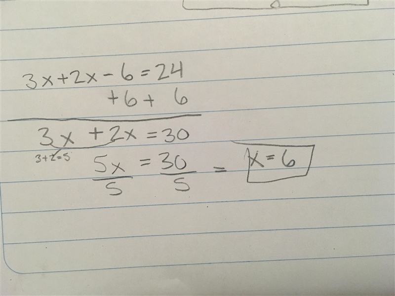 Sam's Work Explain: What mistake did he make? 3x + 2x - 6 = 24 X- 6 =24 +6 +6 x = 30-example-1