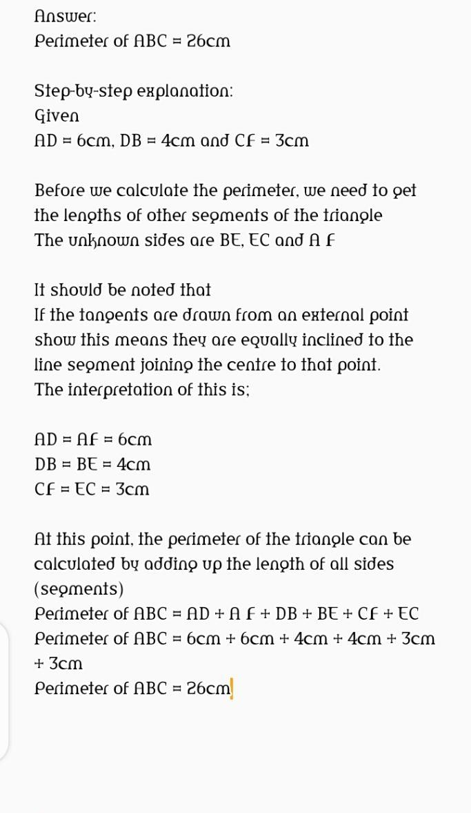 A triangle ABC is drawn to circumscribe a circle and AD=6cm,DB=4cm and CF=3cm then-example-1