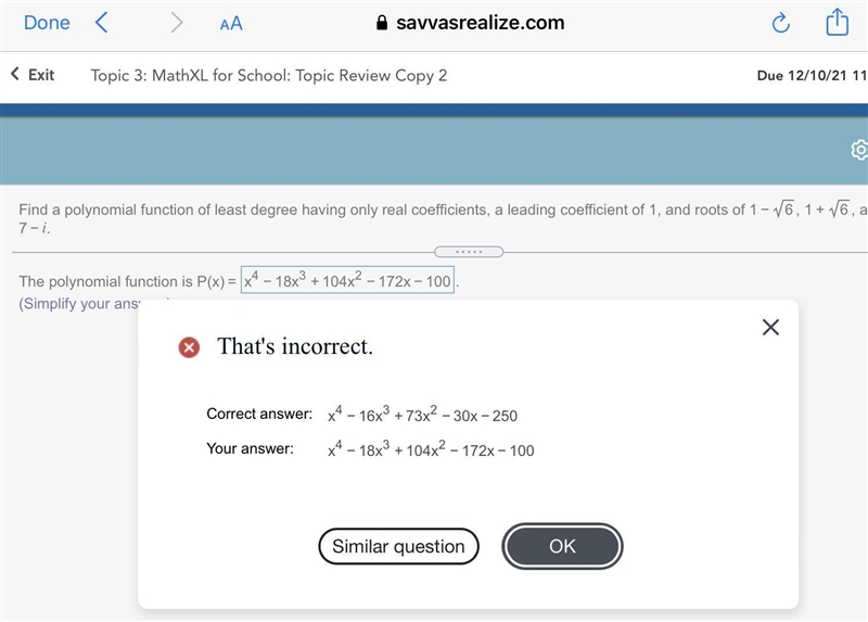 Find a polynomial function of least degree having only real coefficients, a leading-example-1