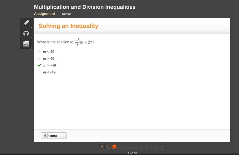 What is the solution to -3/7m<21? m < 49 m > 49 m > -49 m < -49-example-1