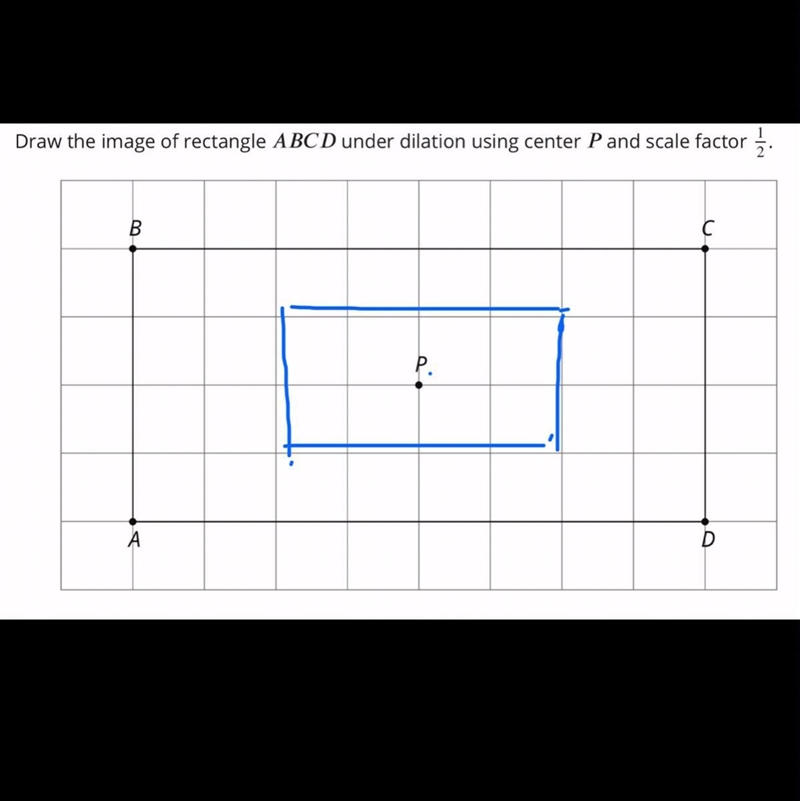 Draw the image of ABCD under dilation using the center P and the scale factor of 1/2.-example-1