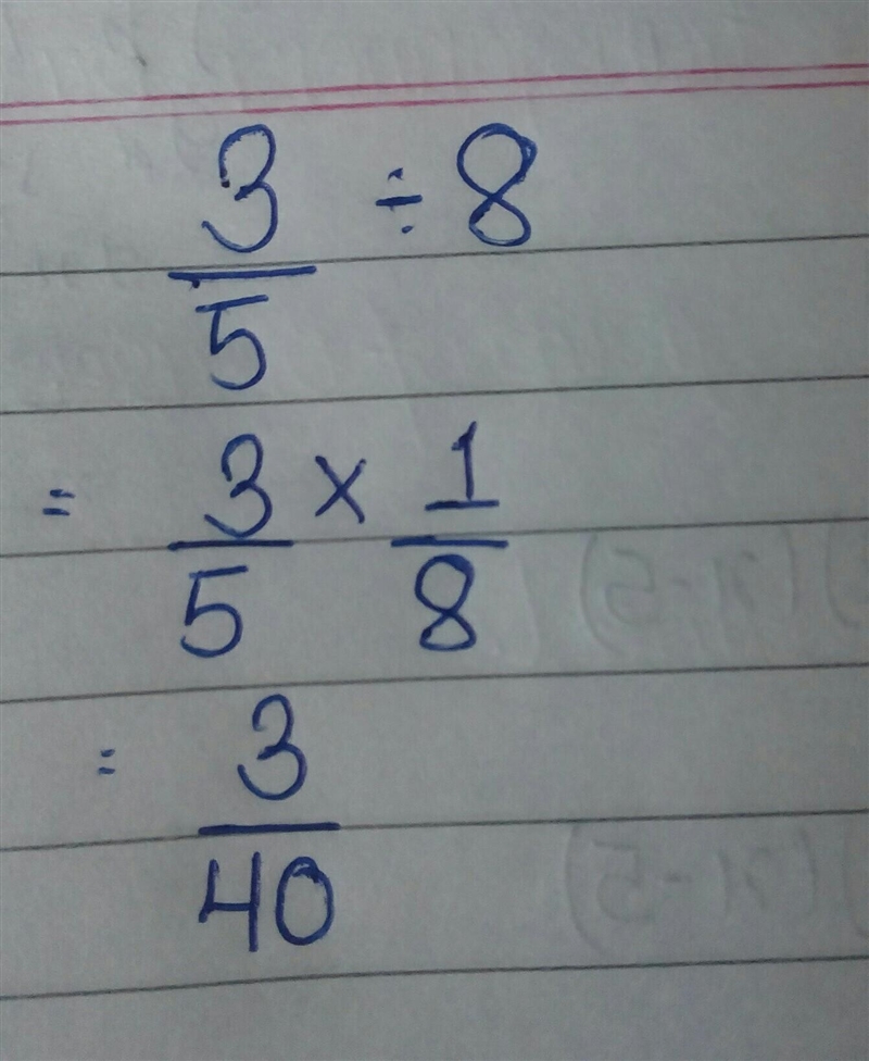 Find the quotient. 3/5 divided by 8-example-1