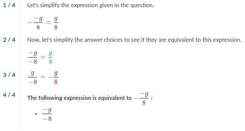 Which of the following expressions are equivalent to -g/8 A. -g/-8 B. g/-8 C. None-example-1