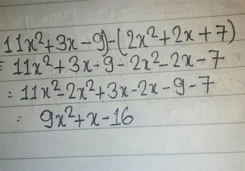 Subtract (11x^2 + 3x – 9)-(2x^2 + 2x + 7)​-example-1