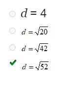 Use the distance formula to find the distance between (-3, 5) and (3,1). d = StartRoot-example-1