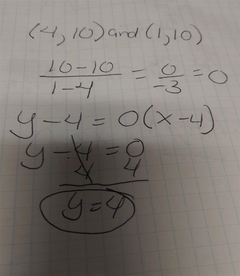 what is the slope of the line that passes through the points (4,10) and (1,10) write-example-1