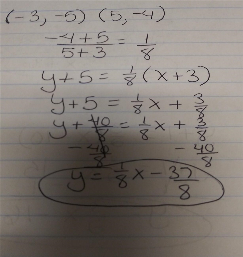 A line passes through (-3,-5) and (5,-4) write equation in point slope form-example-1