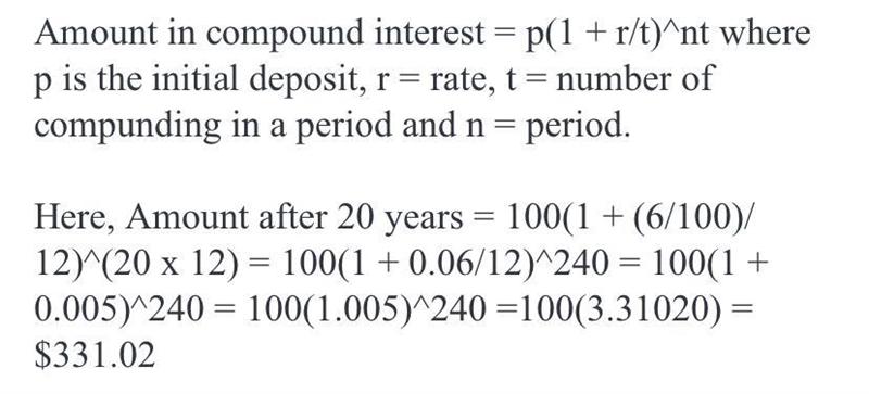 How much would $100 invested at 6% interest compounded monthly be wroth after 20 years-example-1