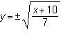 Which equation is the inverse of y = 7x2 – 10?-example-1