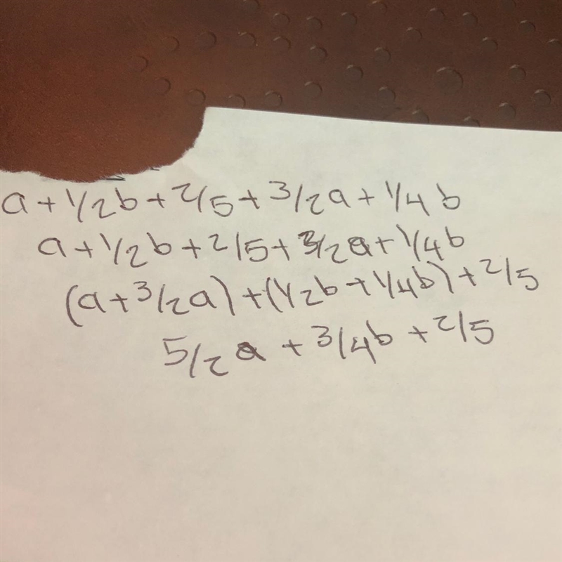 A+ 1/2 b+ 2/5 + 3/2 a+ 1/4 b simplify the expression-example-1