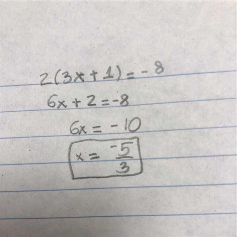 Which of the following choices is equivalent to 2(3x + 1) = -8 ?-example-1