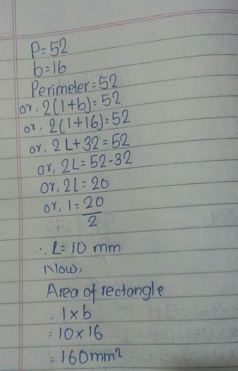 Work out the area of a rectangle with base, b = 16mm and perimeter, P = 52mm.​-example-1