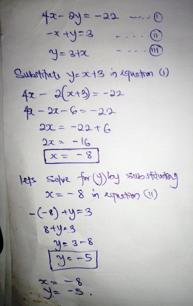 Use substitution to find th 7) 4x – 2y = -22 -x+ y=3 ​-example-1