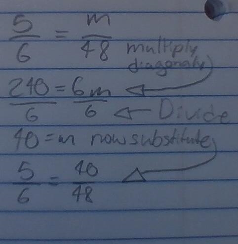 What is the value of m in the following proportion? 5/6 = m/48 A. 30 B. 32 C. 40 D-example-1