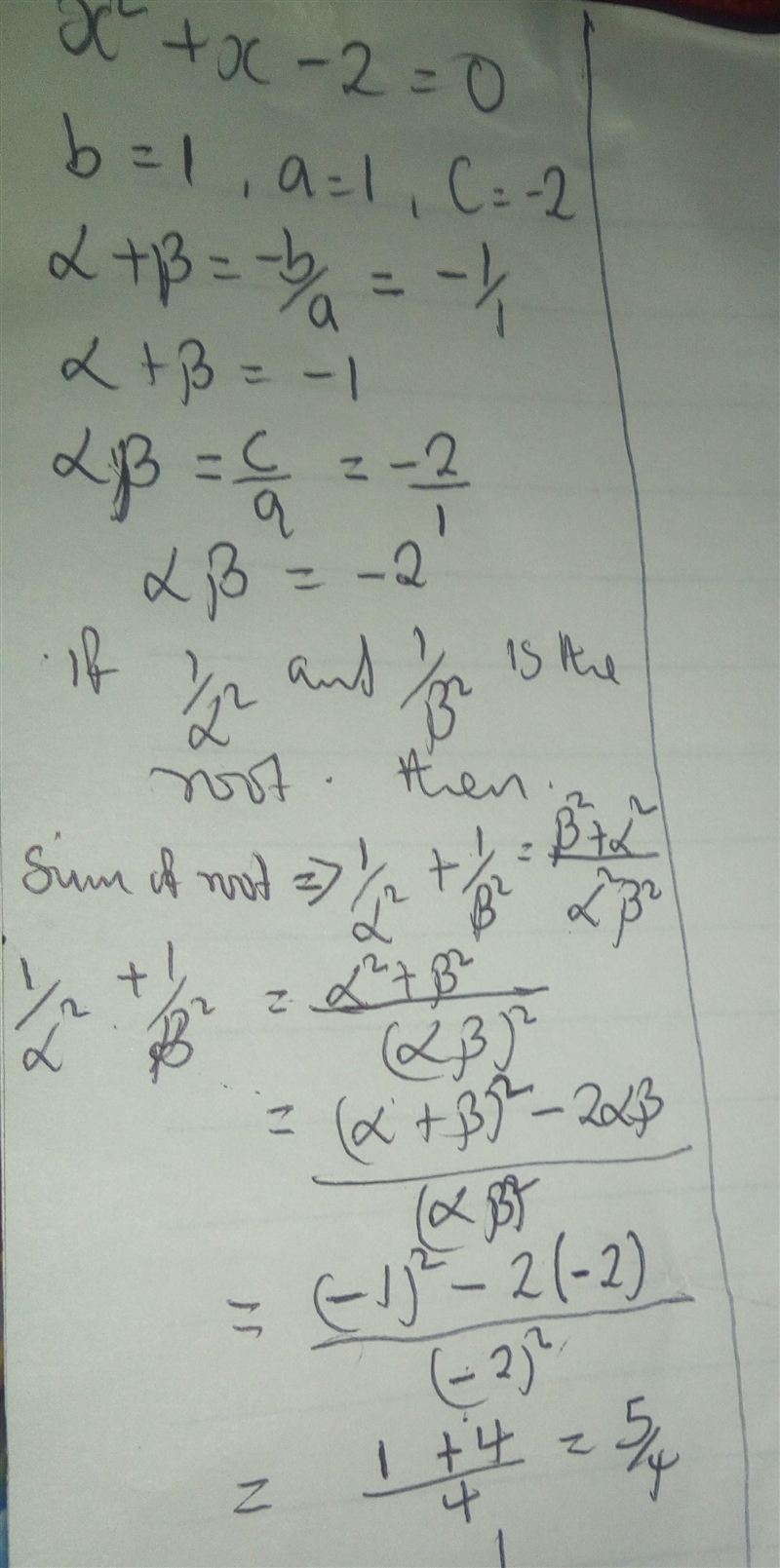 If alpha and beta are the root of equation x^2+x-2=0 find the value of 1/alpha^2+1/beta-example-1