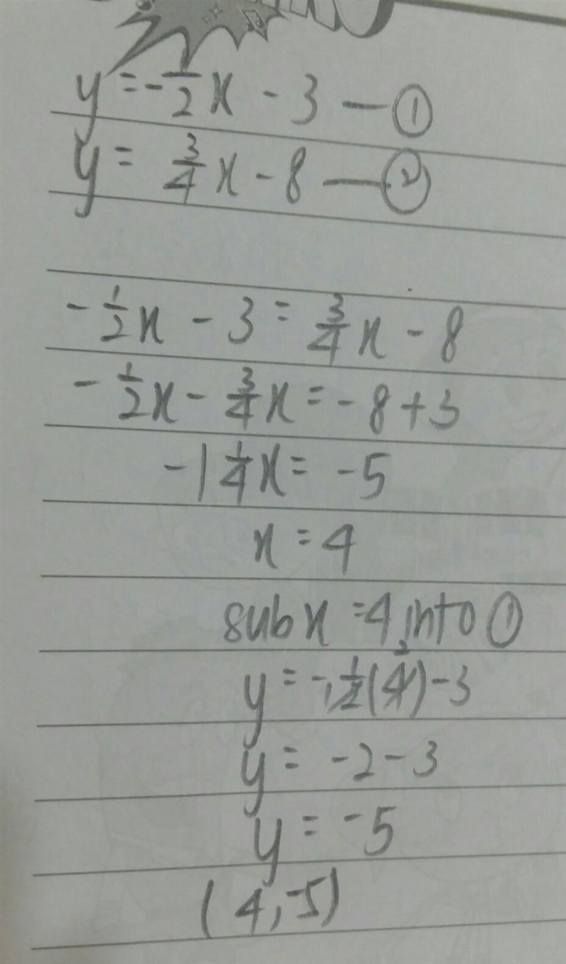 The graphs of two linear equations are shown. y= -1/2x - 3 y= 3/4x - 8 which is the-example-1