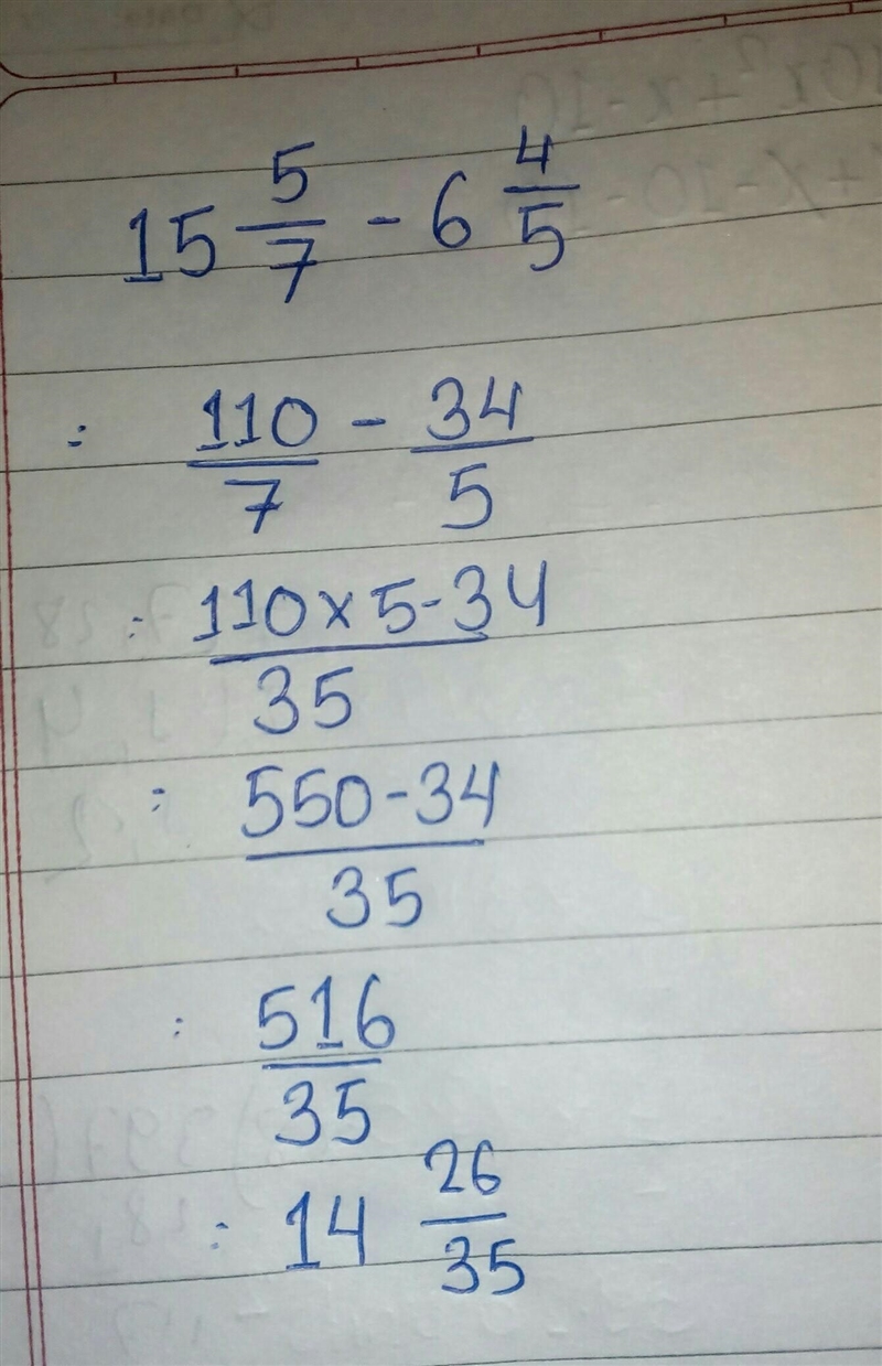 Subtract the mixed numbers. 15 5/7 − 6 4/5-example-1