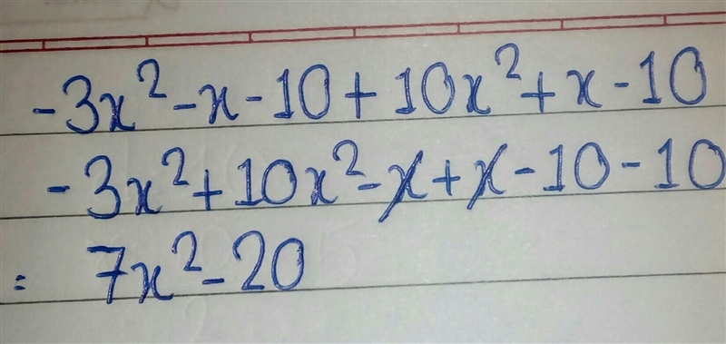 Find the sum of −3x2−x−10 and 10x^2+x-10-example-1