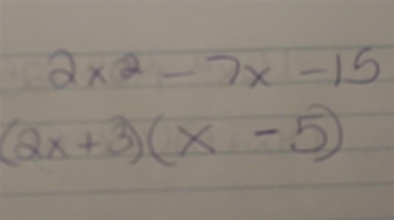 Factor 2x^2-7x-15. Factored form=( + )( - )-example-1