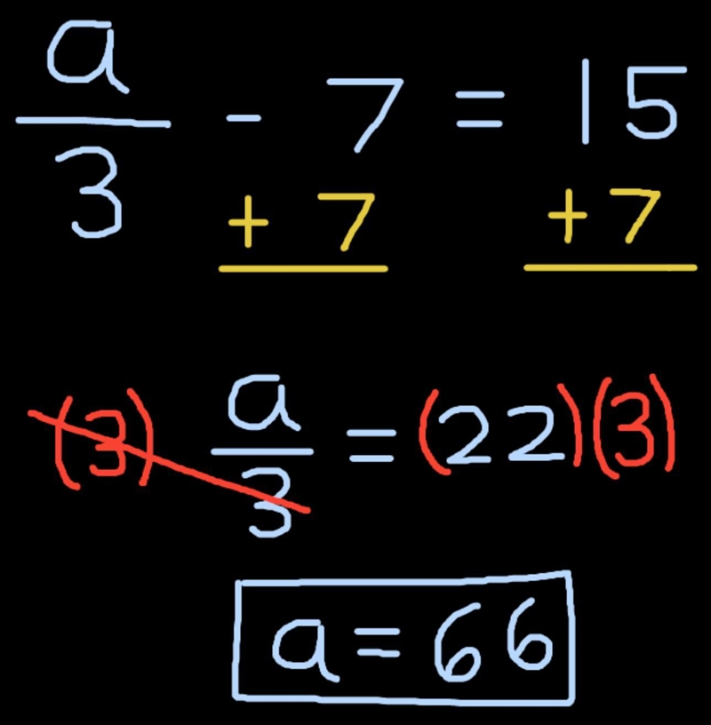 A/3 -7=15 im confused for my son​-example-1