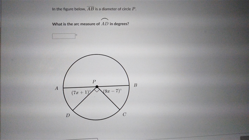 In the figure below, AB is a diameters of circle P what is the arc measure of AD in-example-1