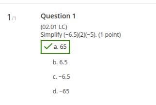 Simplify (-6.5)(2)(-5). OOO on in-example-1