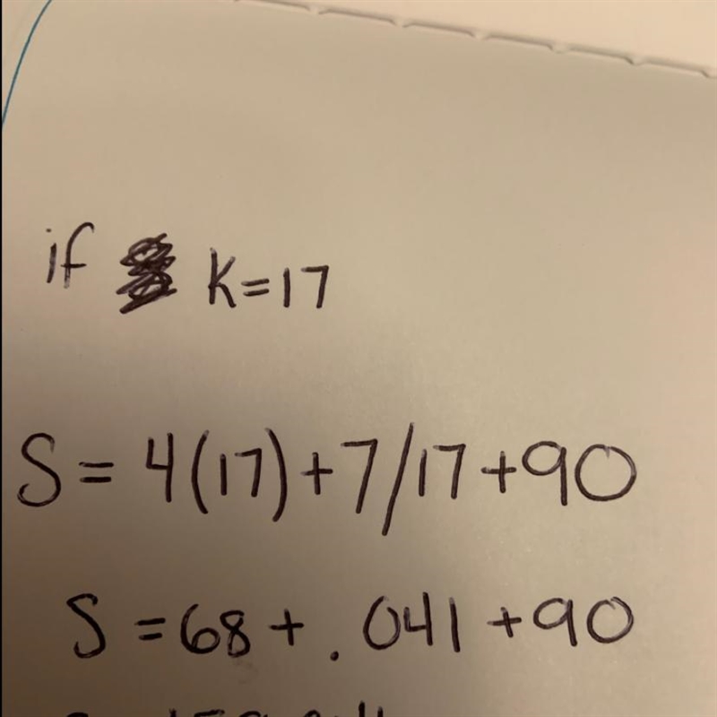 Solve for S if k=17 S=4K+7/k+90-example-1