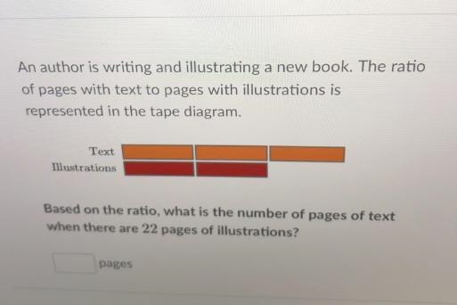 An author is writing and illustrating a new book. The ratio of pages with text to-example-1