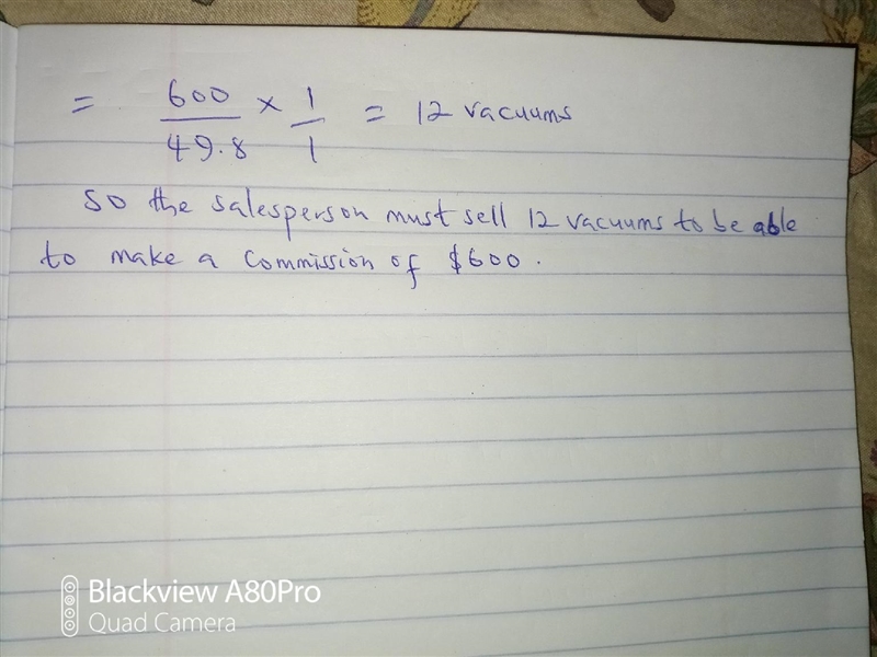 If vacuums cost $249 each, then how many vacuums must a salesperson sell to make a-example-2