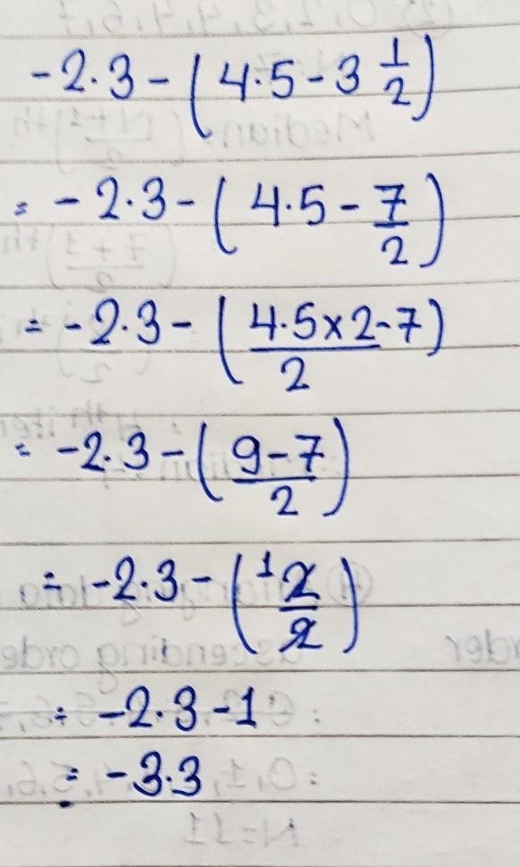 What is – 2.3 – (4.5 – 3 1/2)? -10.3 -3.3 -1.3 2.3​-example-1