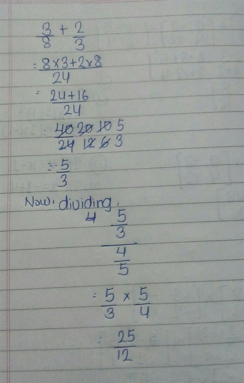 Divide the sum of 3/8 and 2/3 by 4/5. Write your answer as a fraction in its simplest-example-1