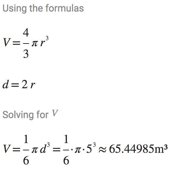 This sphere has a diameter of 5 m. What is the volume of the sphere?-example-1