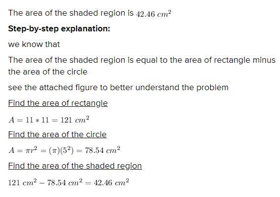 A circle with radius of 5 cm sits inside a 11 cm x 11 cm rectangle. What is the area-example-1