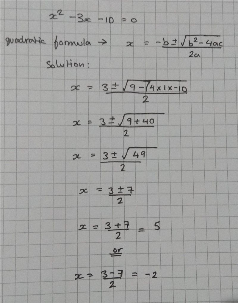 Solve X^2 - 3x - 10 = 0 by using the quadratic formula-example-1